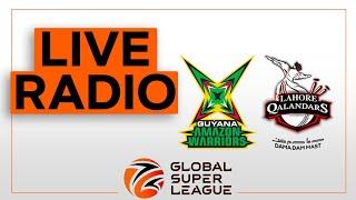  RADIO | Guyana Amazon Warriors v Lahore Qalandars | Global Super League