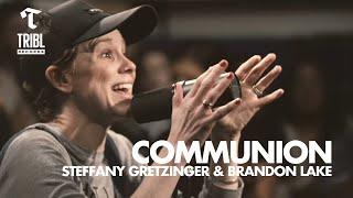 Communion (feat. Steffany Gretzinger & Brandon Lake from Bethel Music) | Maverick City | TRIBL