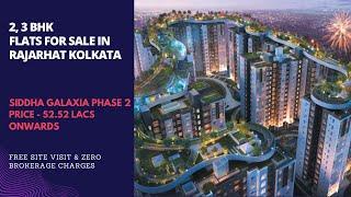 Siddha Galaxia Phase 2 |️+91-7604092445 | 2, 3 BHK Flats on Rajarhat Kolkata | Price 52 Lacs