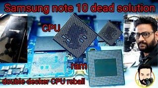 samsung note 10  dead solution cpu reball   #samsungnote10