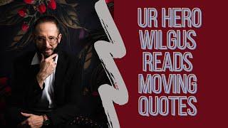 Ur Hero Wilgus Quotes