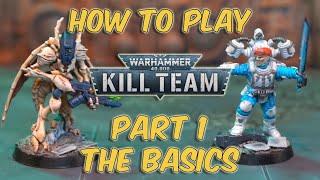 How To Play Kill Team Part 1 THE BASICS