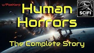 Human Horrors (The Complete Story) | HFY | A short Sci-Fi Story