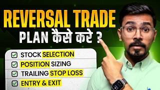 How I Plan My Reversal Trade In Swing Trading | Swing Trading Strategy