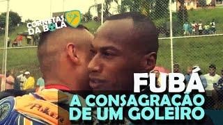 Futebol de várzea | Fubá: a consagração de um goleiro