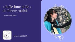 « Belle lune belle » de Pierre Amiot