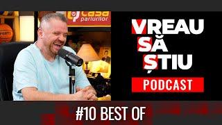 Best Of #10 Vreau Să Știu Podcast cu Cătălin Oprișan