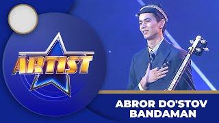 Artist -ABROR DO'STOV | BANDAMAN