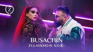 Зулайхо Махмадшоева ва S.O.R. - Бусачин / Zulaykho Mahmadshoeva ft. S.O.R. - Busachin (2023)