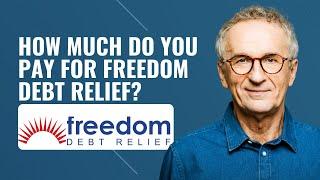 How much do you pay for Freedom Debt Relief