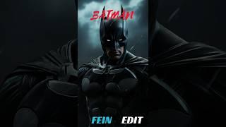 BATMAN- I AM VENGEANCE [ FEIN EDIT ] #batman #edit #4k #edits #quality #trending #viralvideo #shorts