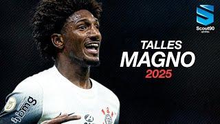 Talles Magno 2025 ► Corinthians - Magic Skills, Assists & Goals | HD