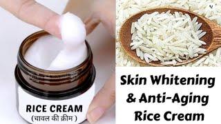 DIY Rice Cream | Skin Whitening & Anti - Ageing Rice Cream.