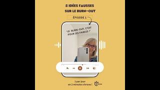 Idées fausses sur le burn-out 1/5 : le burn-out, c'est pour les faibles !