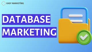 Database marketing: Maximizing ROI with Database Marketing