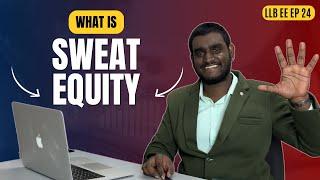 What is Sweat Equity? Explained in Tamil