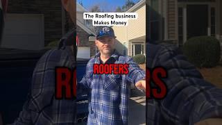 The Roofing Business Makes Money