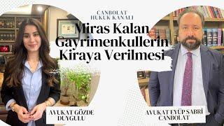 MİRAS KALAN GAYRİMENKULLERİN KİRAYA VERİLMESİ ECRİ MİSİL DAVASI