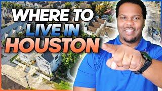 Where to Live in Houston Texas?