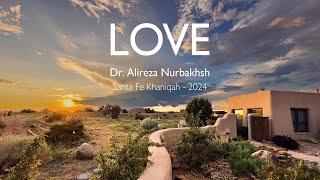 Love - Discourse by Dr. Alireza Nurbakhsh