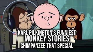 Karl Pilkington's Funniest Monkey Stories | Compilation, Chimpanzee That Special