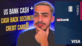 US Bank Cash+ Secured Credit Card