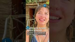 İngiliz turist Antalya tatilini anlatıyor #turizm #olimpos #gezgin #ingiltere #türkiye