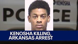 Kenosha homicide suspect arrested in Arkansas | FOX6 News Milwaukee