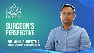 Surgeon's Perspective Ep 14- Dr. Anil Shrestha