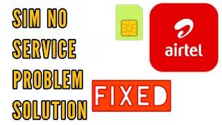 No Service Problem in Airtel Sim Problem Solution || How to Fix Airtel No Service Problem Solved