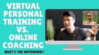 Virtual Personal Training vs Online Coaching | What's the Difference