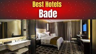 Best Hotels in Bade