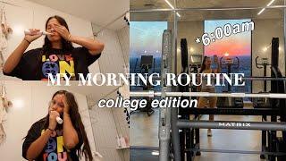 MY COLLEGE (6:00AM) MORNING ROUTINE