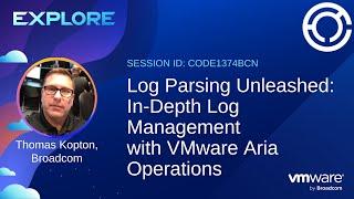 CODE1374BCN - Log Parsing Unleashed: In-Depth Log Management with VMware Aria Operations