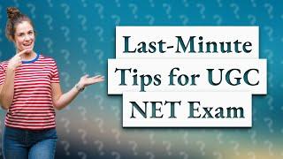 How Can I Effectively Prepare for the UGC NET English Literature Exam in the Last Days?