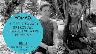 A True Yomad: Spiritual traveling with Purpose