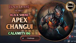 Apex Changui (Beombawi Vally) | Calamity 06 | YACHA | Black Shrine | Black Desert Mobile