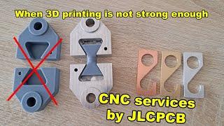 If 3D printing is not strong enough: CNC machining services by JLCPCB