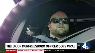 TikTok of Murfreesboro Officer goes viral