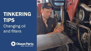 Tune up tips With Olsson Parts - Change the oil and filters on a CASE tractor