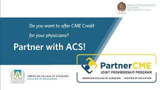 Partner with the American College of Surgeons-PartnerCME Joint Providership Program