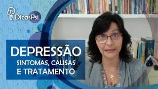 #DicasPsi - Depressão - Sintomas, Causas e Tratamento