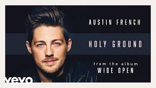 Austin French - Holy Ground (Audio)