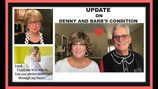 Update on Barb (Take Control Beauty)  and Denny and what has The Baking Diva been up to?