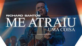 Me Atraiu + Uma Coisa - Richard Santos (Cover)