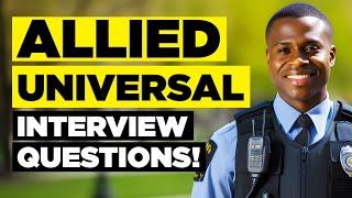 ALLIED UNIVERSAL INTERVIEW QUESTIONS & ANSWERS! (How to Pass an Allied Universal Job Interview)