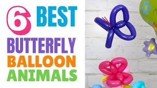 My 6 Favourite Designs  Best Butterfly Balloon Twisting Tutorials