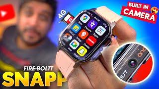 First *Built-In CAMERA* 4G ANDROID Smartwatch!! ️ Fire-Boltt SNAPP Smartwatch Review