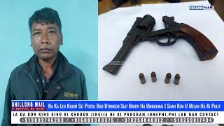 Na Ka Leh Khaiñ Sei Pistol Bad Byrngem Siat Briew Ha Umkhawai | Shah Kem U Melan Ha Ki Pulit