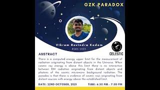 The Astronomical Paradox Series: Cosmic Ray (GZK) Paradox with Mr. Vikram Kadam